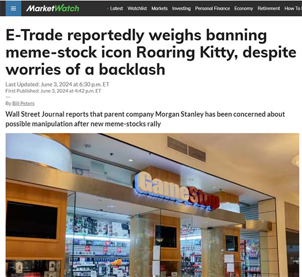 Various media sources report popular trading platform E-Trade and Morgan Stanley may be considering trying to ban Keith Gill from their trading platform.